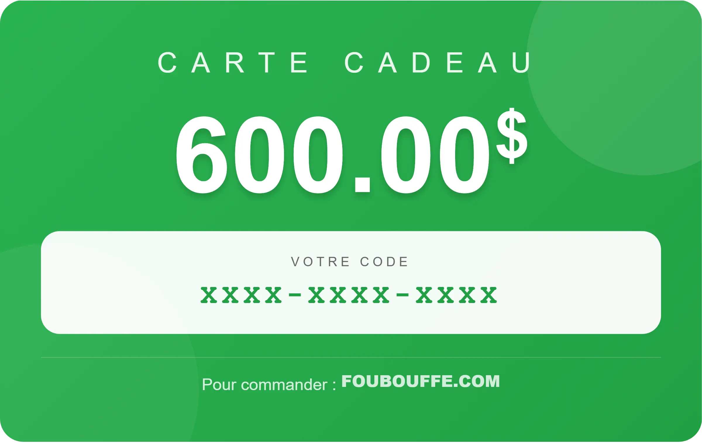 Carte Cadeau 600$